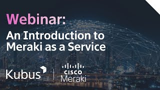 An Introduction to Meraki as a Service [upl. by Yneffit]