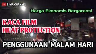 Malam Hari Pakai Kaca Film Heat Protection apakah view masih jelas❓ [upl. by Aillimat]