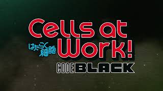 Cells at Work CODE BLACK Trailer 1 [upl. by Latouche718]