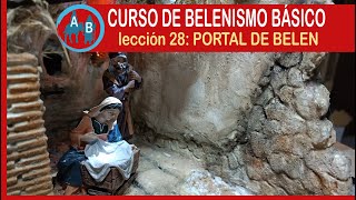 🟡CURSO DE BELENISMO BÁSICO  Lección 28 EL PORTAL DE BELÉN [upl. by Atcele]