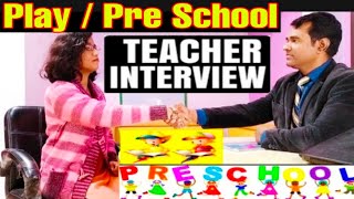 Preschool teacher Interview  Playschool  Kindergarten teacher interview l PD Classes [upl. by Nirej]