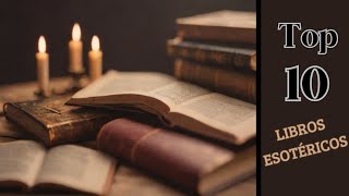 Top 10 libros esotéricos muy recomendados [upl. by Rim]