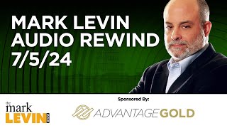 Mark Levin Audio Rewind  7524 [upl. by Eisele]