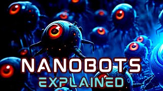 Nano Robots Explained [upl. by Dewar]