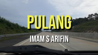 PULANG  IMAM S ARIFIN [upl. by Atiroc]