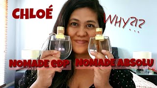 Chloé Nomade EDP vs Nomade Absolu de Parfum  Review [upl. by Nwahsid300]