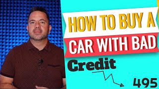 HOW TO BUY A CAR WITH BAD CREDIT [upl. by Shulins579]