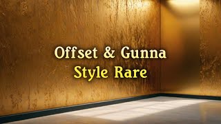 Offset feat GunnaStyle Rare Lyrics [upl. by Elvera]