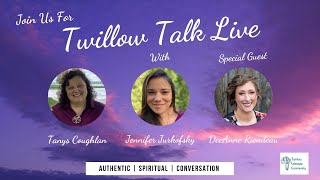 Twillow Talk Episode 112  Empowerment Unveiled Owning Your Story and Embracing the Journey [upl. by Brown]