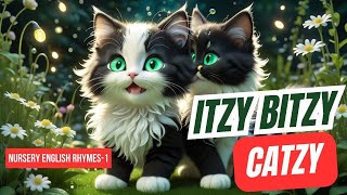 Nursery Rhymes on quotItzy Bitzy Catzy quot l 3D Animation Video l English 1 [upl. by Ettezzus]