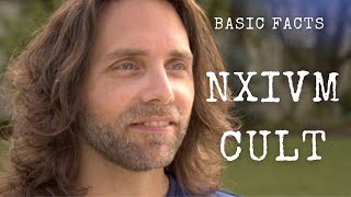 The Basic Facts About the NXIVM Cult [upl. by Panthea]