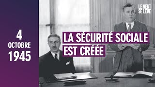 LE 4 OCTOBRE 1945 LA SÉCURITÉ SOCIALE EST CRÉÉE [upl. by Harcourt]