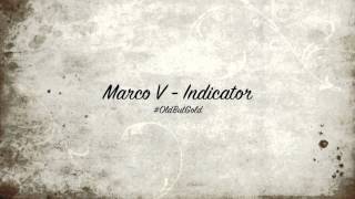 Marco V  Indicator Original Mix HD [upl. by Albric]