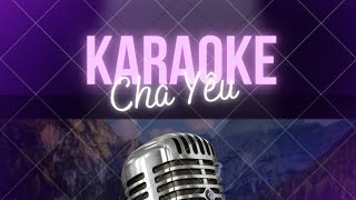 KARAOKE  Cha Yêu beat  acoustic  LỘC PGS [upl. by Cole]