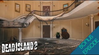 Dead Island 2  BONUS EPISODE [upl. by Nanda]