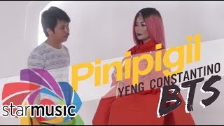 Pinipigil  Yeng Constantino BTS [upl. by Notgnimer]