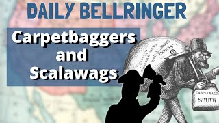 Carpetbaggers and Scalawags Reconstruction  Daily Bellringer [upl. by Orips]