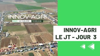 JT INNOVAGRI 3ème jour [upl. by Schwenk]