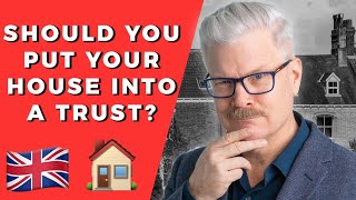 Should you put your house into trust if you live in the UK [upl. by Eliott]