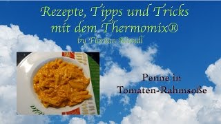 Kochen mit dem Thermomix ® TM5 ®  Penne in Tomaten  Rahm  Soße  All in One [upl. by Colman]