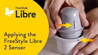 How to Apply the FreeStyle Libre 2 Sensor [upl. by Kindig]