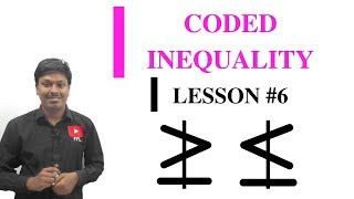 CODED INEQUALITY  Lesson 6GreaterLesser Not Equal to [upl. by Warwick631]