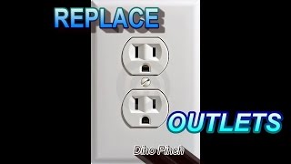 replace Outlets amp Receptacles [upl. by Ahidam]