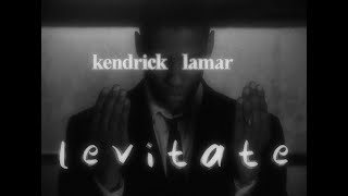 Levitate 𝑈𝑁official video  Kendrick Lamar [upl. by Chucho333]