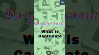 Capitulate To surrender or give in after resistance Capitulate Surrender GiveIn WordOfTheDay [upl. by Floridia]