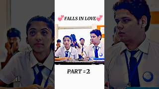 School Love Story 😘💞🙈  Part 2 ❤️ Cute Love Story 🥰  Falls in love 🥀 schoollovestory love [upl. by Strang661]