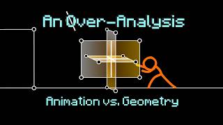 Animation vs Geometry  An OverAnalysis [upl. by Siuqram218]