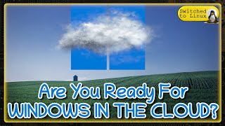 Are You Ready for WINDOWS IN THE CLOUD [upl. by Ainollopa]