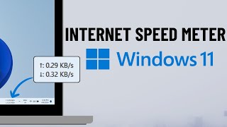 How to Display Internet Speed Meter on Windows 11 [upl. by Dumm375]