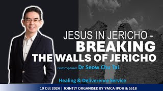 191024 YMCA amp SS18 SERVICE  JESUS IN JERICHO – BREAKING THE WALLS OF JERICHO  DR SEOW CHU TAI [upl. by Aramal]