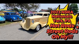 2023 NSRA Nationals York PA Hot Rods Street Rods Oh My [upl. by Shaun]