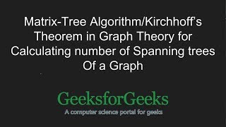 Kirchhoff’s Theorem for Calculating number of Spanning trees Of a Graph  GeeksforGeeks [upl. by Inad]