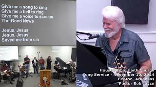 Music Service  November 10 2024  Pastor Bob Joyce  Household of Faith Church  Benton Arkansas [upl. by Oigroig]