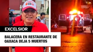 Balacera en restaurante de Oaxaca deja 5 muertos [upl. by Nauaj]