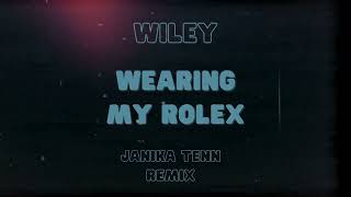 Wiley  Wearing My Rolex Janika Tenn Remix [upl. by Isidora]