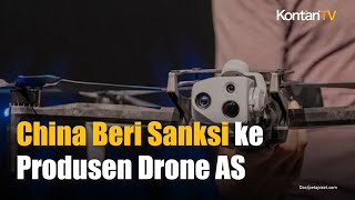 Perang Dagang ASChina Belum Usai Tiongkok Beri Sanksi ke Produsen Drone Terbesar AS  KONTAN News [upl. by Elvina]