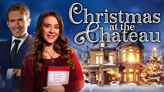 CHRISTMAS AT THE CHATEAU Full Movie  Romantic Christmas Movies  Christmas Movies to Watch [upl. by Kristyn]