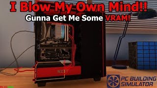 PC Building Simulator Lets Play Part 3 WTF Is VRAM Aha [upl. by Sedlik]