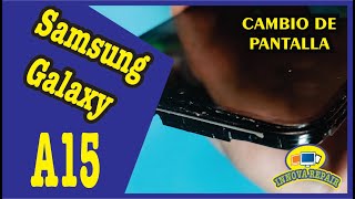 Samsung Galaxy A15 Cambio de Pantalla Sin Marco [upl. by Laden439]