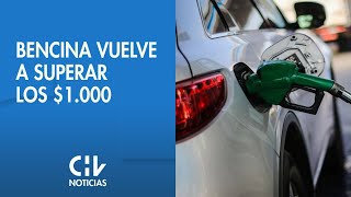 Bencinas seguirán al alza Ya volvieron a superar los 1000 [upl. by Cerell752]