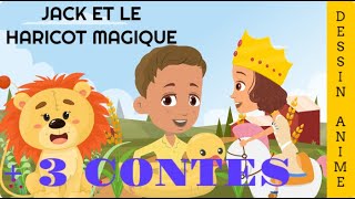 JACK ET LE HARICOT MAGIQUE  3 CONTES  DESSIN ANIME POUR PETITS  HISTOIRES POUR ENFANTS [upl. by Kelila]