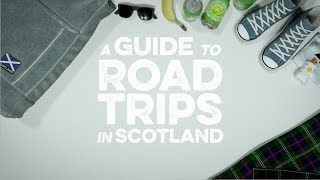 A Guide To Road Trips in Scotland [upl. by Constanta]