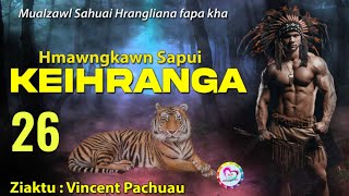 Hmawngkawn Sapui Keihranga  26  By Vincent Pachuau [upl. by Laval]