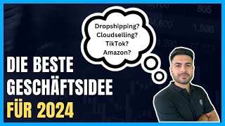 Geschäftsideen für 2024 im Vergleich  Cloudselling Dropshipping TikTok Ideen finden amp umsetzen [upl. by Aksehcnarf158]