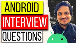 17 ANDROID INTERVIEW Questions And Answers For Experienced amp Beginner Candidates  Android Interview [upl. by Penni]