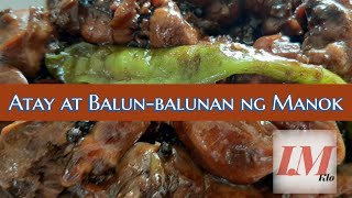 ADOBONG ATAY AT BALUNBALUNAN NG MANOK  EASY RECIPE  VLOG  5 [upl. by Reivad]